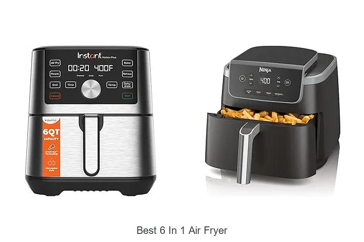 Top 12 Best 6 In 1 Air Fryer That Will Change Cooking Forever