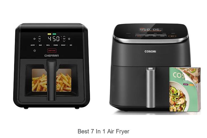 Top 12 Best 7 In 1 Air Fryer That Will Transform Your Cooking!