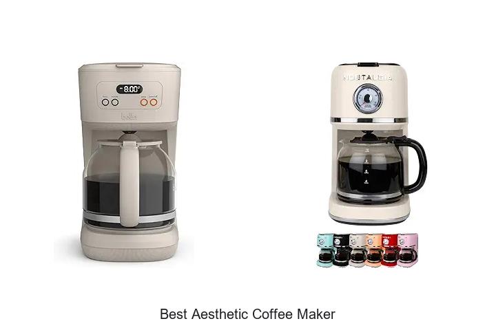 Top 12 Best Aesthetic Coffee Maker That Will Wow You