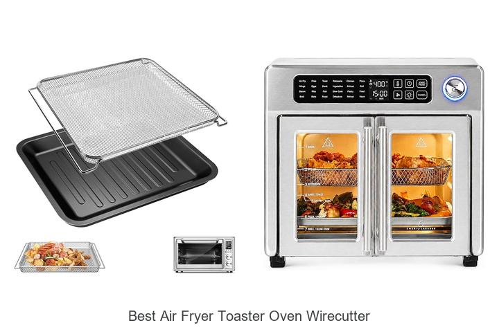 Top 12 Best Air Fryer Toaster Oven Wirecutter Picks Revealed!