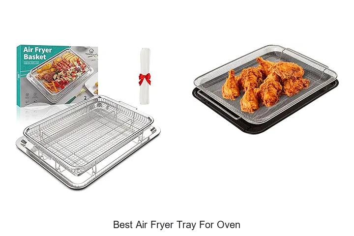 Top 12 Best Air Fryer Tray For Oven You Need Now!