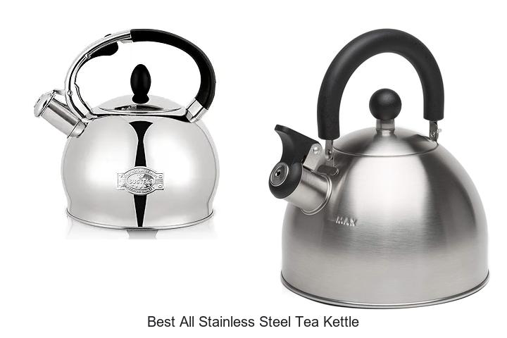Top 12 Best All Stainless Steel Tea Kettle You Need Now!