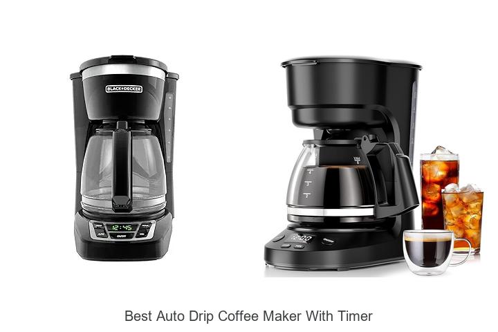 Top 12 Best Auto Drip Coffee Maker With Timer You Need Now