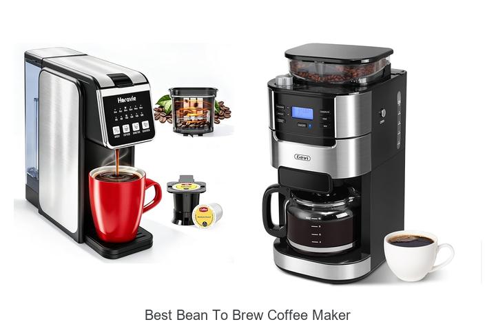 Top 12 Best Bean To Brew Coffee Maker You Can’t Miss