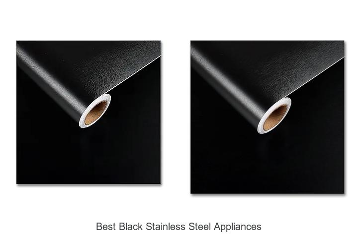Top 12 Best Black Stainless Steel Appliances You Need Now