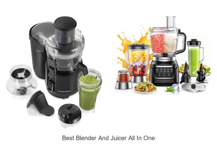 Top 12 Best Blender And Juicer All In One You Need Now