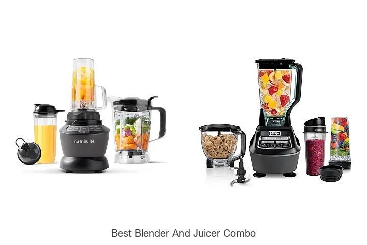 Top 12 Best Blender And Juicer Combo You Can’t Miss