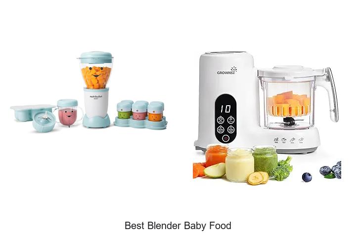 Top 12 Best Blender Baby Food That Will Change Mealtime!