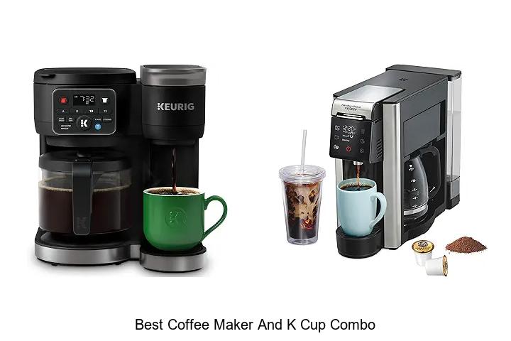 Top 12 Best Coffee Maker and K Cup Combo You Need Now