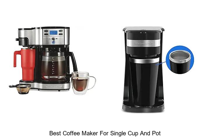 Top 12 Best Coffee Maker for Single Cup and Pot Revealed!
