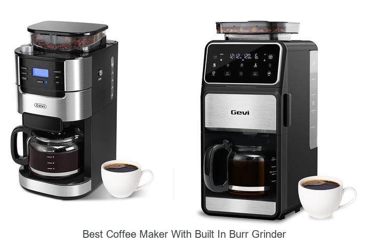 Top 12 Best Coffee Maker With Built In Burr Grinder Revealed!