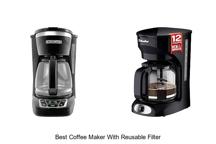 Top 12 Best Coffee Maker With Reusable Filter You Need Now