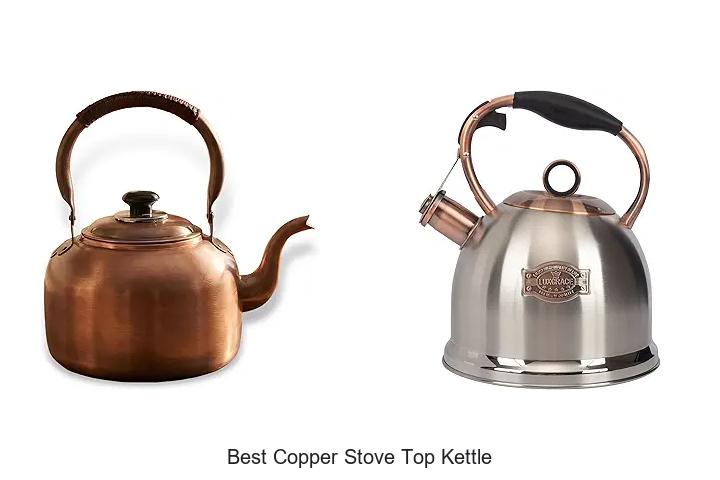 Top 12 Best Copper Stove Top Kettle You Can’t Miss!