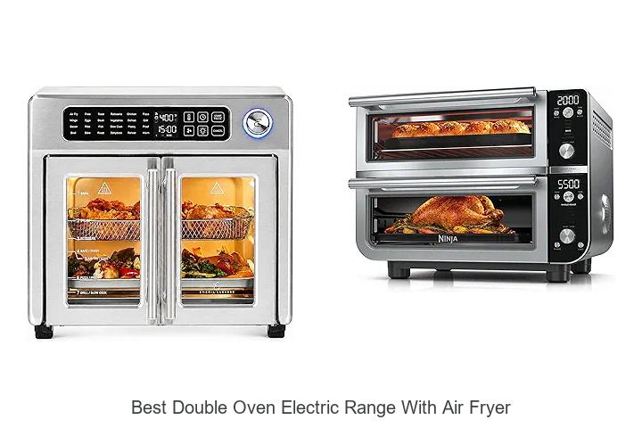 Top 12 Best Double Oven Electric Range With Air Fryer Deals