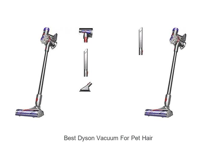 Top 12 Best Dyson Vacuum For Pet Hair You Need Today