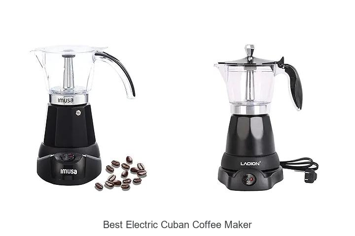 Top 12 Best Electric Cuban Coffee Maker You Need Now