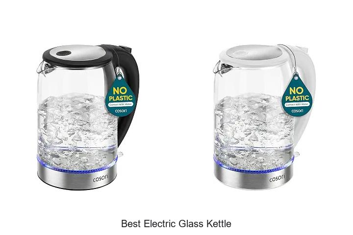 Top 12 Best Electric Glass Kettle That Will Blow Your Mind