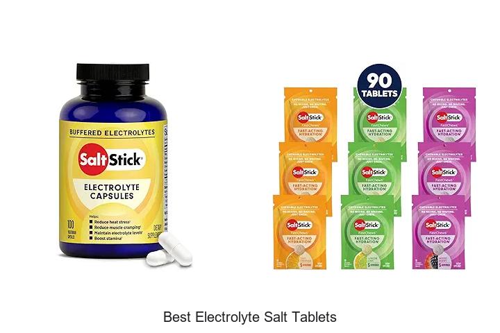Top 12 Best Electrolyte Salt Tablets You Can’t Miss