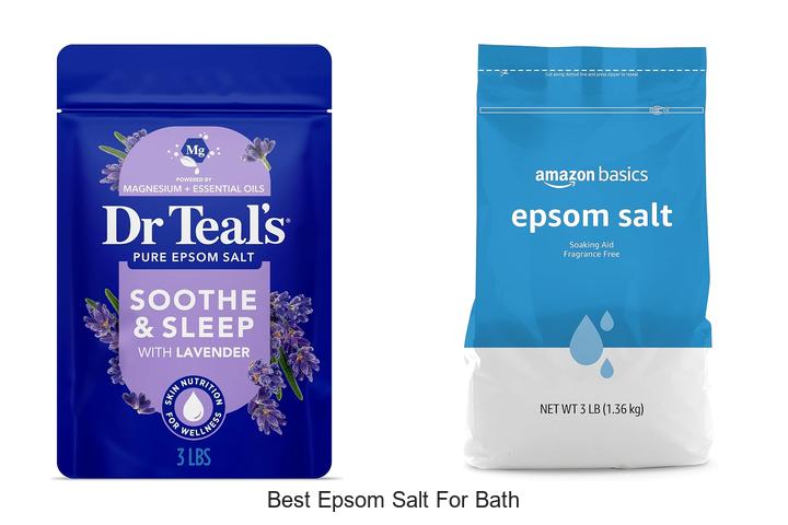 Top 12 Best Epsom Salt for Bath You Can’t Miss!