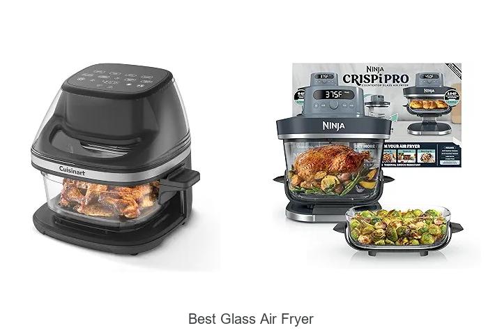 Top 12 Best Glass Air Fryer That Will Change Cooking Forever