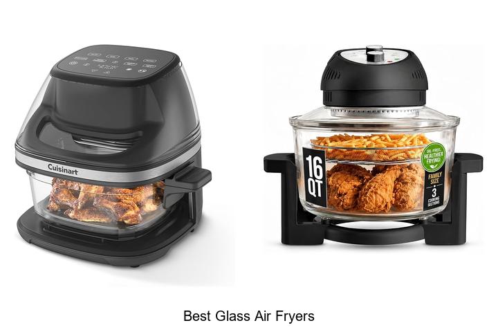 Top 12 Best Glass Air Fryers You Can’t Miss Out On!