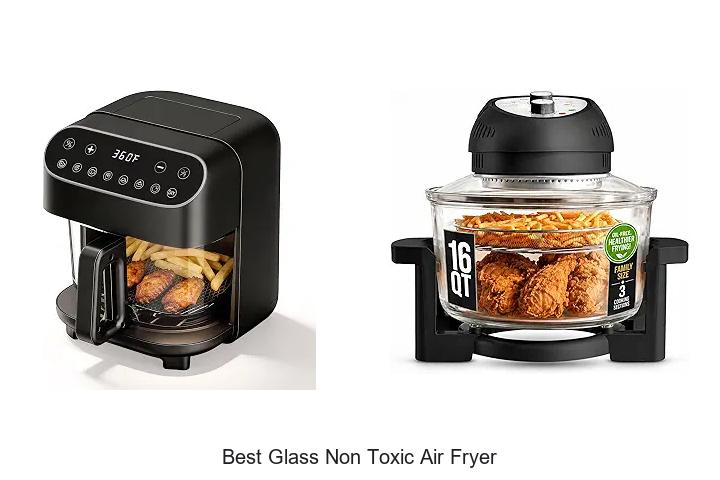 Top 12 Best Glass Non Toxic Air Fryer You Can’t Miss!