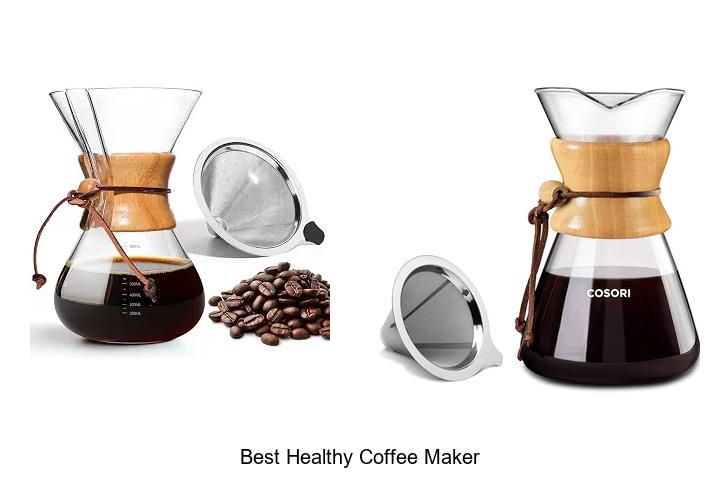 Top 12 Best Healthy Coffee Maker That Will Change Mornings!