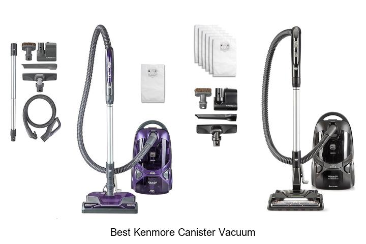 Top 12 Best Kenmore Canister Vacuum That Will Blow Minds