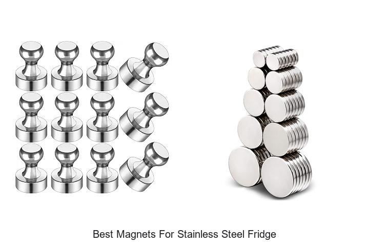 Top 12 Best Magnets for Stainless Steel Fridge That Stick Strong