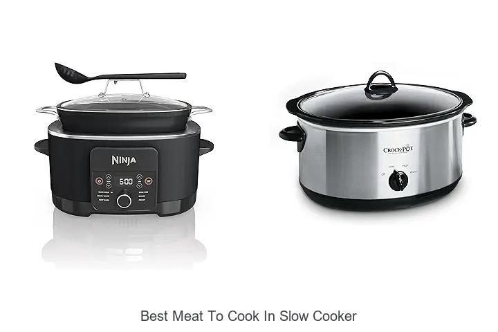 Top 12 Best Meat To Cook In Slow Cooker You Must Try!
