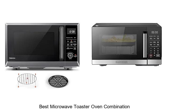 Top 12 Best Microwave Toaster Oven Combination You Need Now