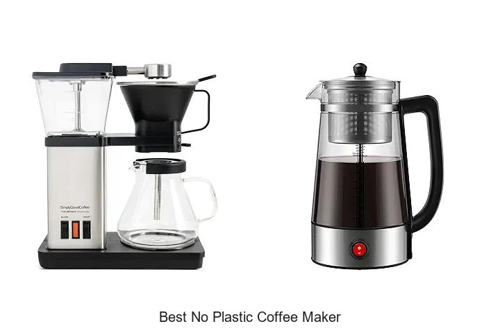 Top 12 Best No Plastic Coffee Maker That Will Blow Your Mind