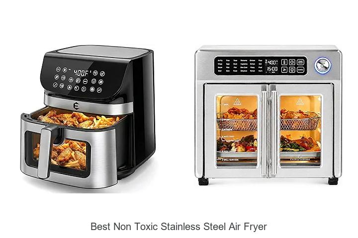 Top 12 Best Non Toxic Stainless Steel Air Fryer Reviews
