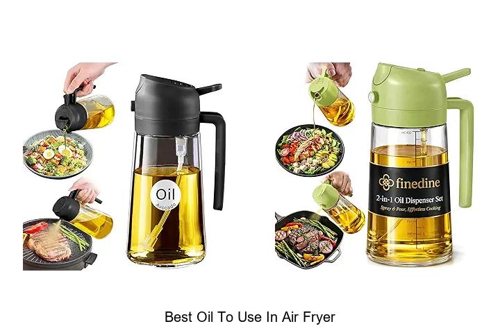 Top 12 Best Oil To Use In Air Fryer For Crispy Perfection