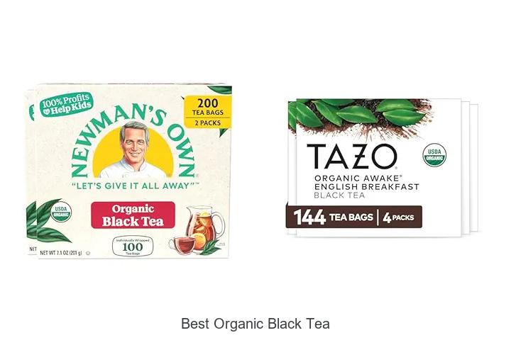 Top 12 Best Organic Black Tea That Will Change Your Day