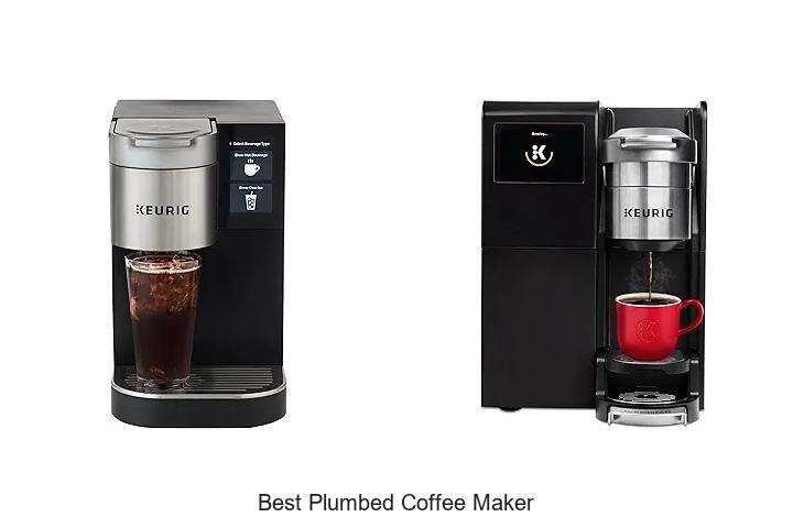 Top 12 Best Plumbed Coffee Maker That Will Change Mornings!