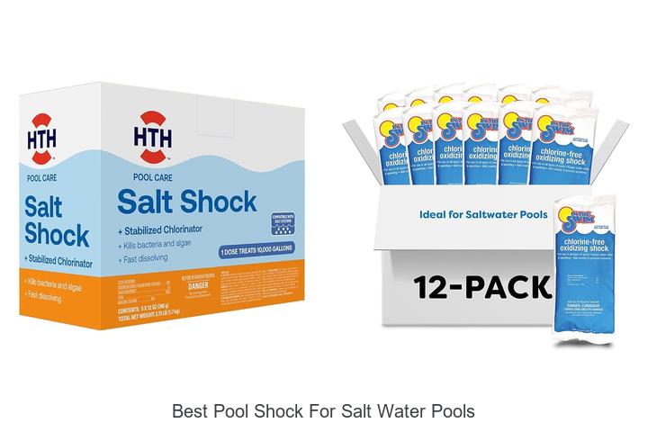 Top 12 Best Pool Shock for Salt Water Pools You Need Now