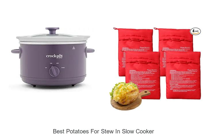 Top 12 Best Potatoes for Stew in Slow Cooker Revealed!