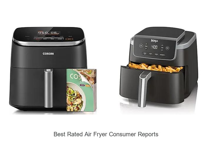Top 12 Best Rated Air Fryer Consumer Reports You Can’t Miss
