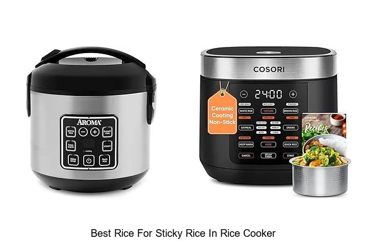 Top 12 Best Rice for Sticky Rice in Rice Cooker Revealed!