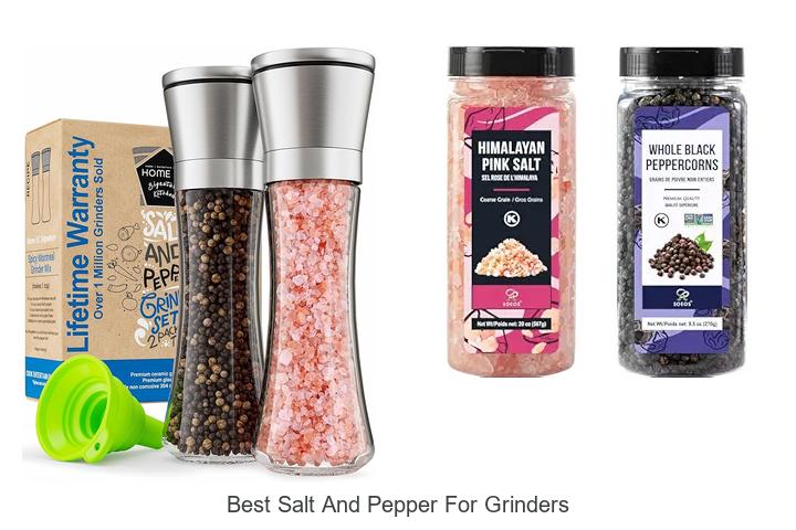 Top 12 Best Salt And Pepper For Grinders You Can’t Miss