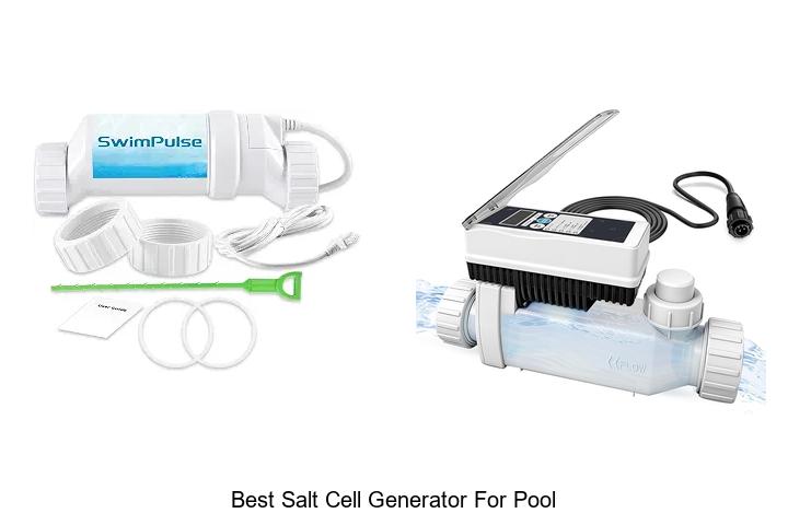 Top 12 Best Salt Cell Generator For Pool That Will WOW You