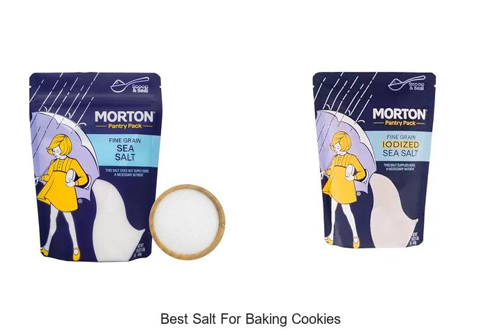 Top 12 Best Salt for Baking Cookies You Must Try Now!