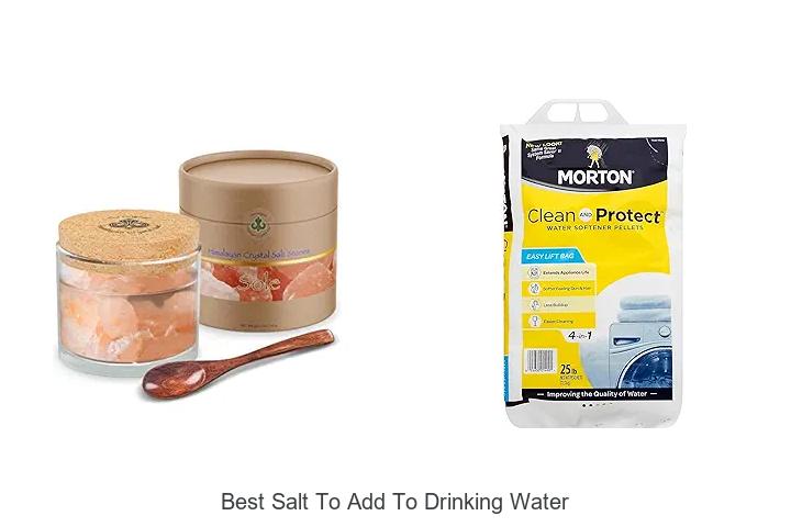 Top 12 Best Salt to Add to Drinking Water for Health Boost