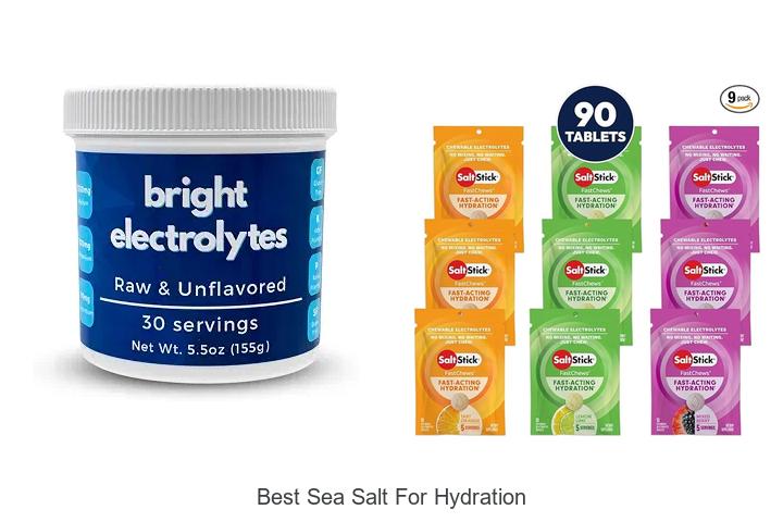 Top 12 Best Sea Salt for Hydration You Need to Try Now