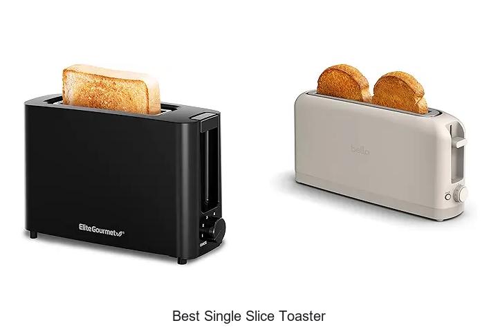 Top 12 Best Single Slice Toaster You Can’t Miss Today!