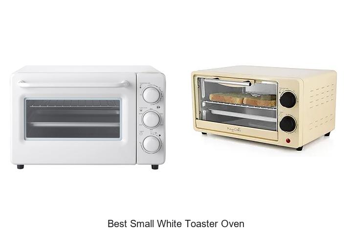 Top 12 Best Small White Toaster Oven That Will Wow You!