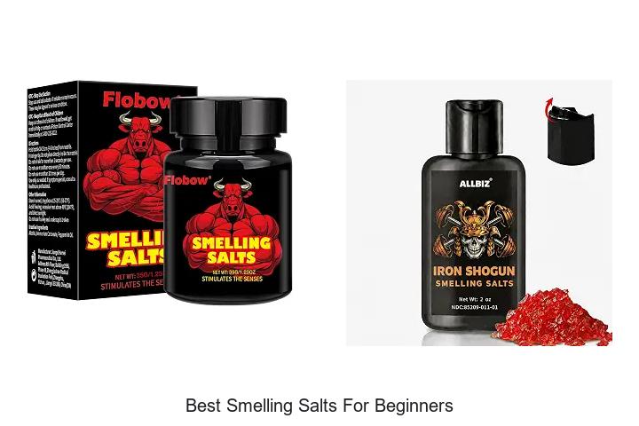 Top 12 Best Smelling Salts for Beginners You Must Try Now