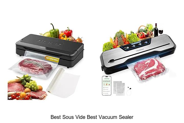 Top 12 Best Sous Vide Best Vacuum Sealer You Need Now!