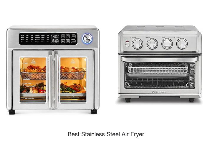 Top 12 Best Stainless Steel Air Fryer That Will Shock You